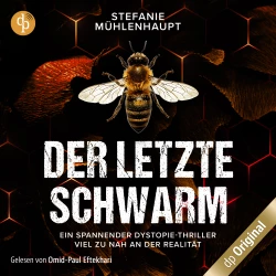Cover - Stefanie Mühlenhaupt - Der letzte Schwarm - Ein spannender Dystopie-Thriller mit aktuellem Thema - Band
