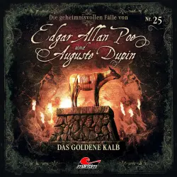 Cover - Edgar Allan Poe & Auguste Dupin - Folge 25 - Das goldene Kalb