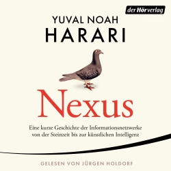 Cover - Yuval Noah Harari - NEXUS - Eine kurze Geschichte der Informationsnetzwerke von der Steinzeit bis zur künstlichen Intelligenz - Vom Autor d. Bestsellers