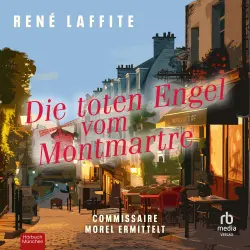 Cover - René Laffite - Commissaire Morel ermittelt - Band 2 - Die toten Engel vom Montmartre