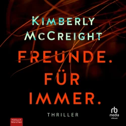 Cover - Kimberly McCreight - Freunde. Für immer. - Thriller