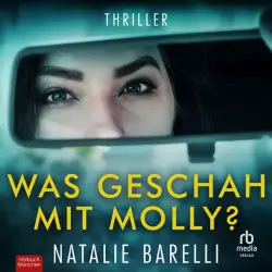 Cover - Natalie Barelli - Was geschah mit Molly? - Thriller