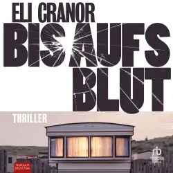 Cover - Eli Cranor - Bis aufs Blut - Thriller