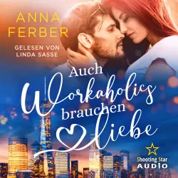Cover - Anna Ferber - Auch Workaholics brauchen Liebe - Love vs. Karriere