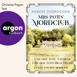 Cover - Robert Thorogood - Mord ist Potts' Hobby - Band - Mrs. Potts' Mordclub und der tote Nachbar & ... und der tote Bräutigam - 2 Fälle für den Mordclub