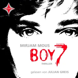 Cover - Mirjam Mous - Boy 7 - Vertraue niemandem. Nicht einmal dir selbst