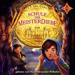 Cover - J.J. Arcanjo - Schule der Meisterdiebe - Teil 1 - Schule der Meisterdiebe