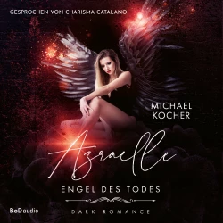 Cover - Michael Kocher - Azraelle - Engel des Todes. Dark Romance