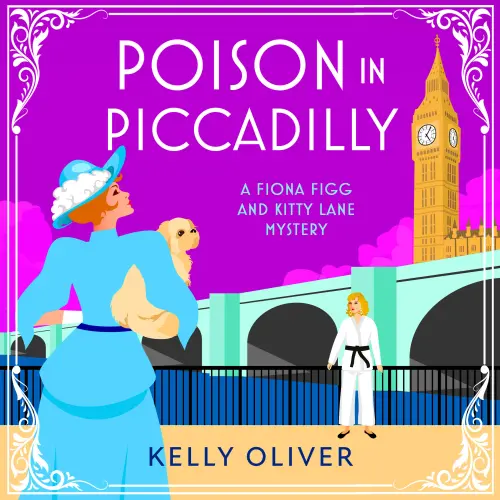 Cover von Kelly Oliver - Poison in Piccadilly - A Fiona Figg & Kitty Lane Mystery, Book 6