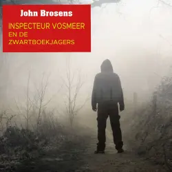 Cover - John Brosens - Inspecteur Vosmeer - Deel 2 - Inspecteur Vosmeer en de zwartboekjagers