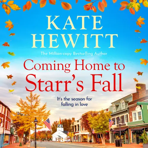 Cover - Kate Hewitt - Coming Home to Starr's Fall - Starr's Fall, Book 1