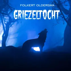 Cover - Folkert Oldersma - Griezeltocht