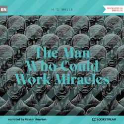 Cover - H. G. Wells - The Man Who Could Work Miracles