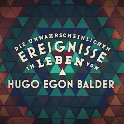 Cover - Hugo Egon Balder - Die unwahrscheinlichen Ereignisse im Leben von Hugo Egon Balder