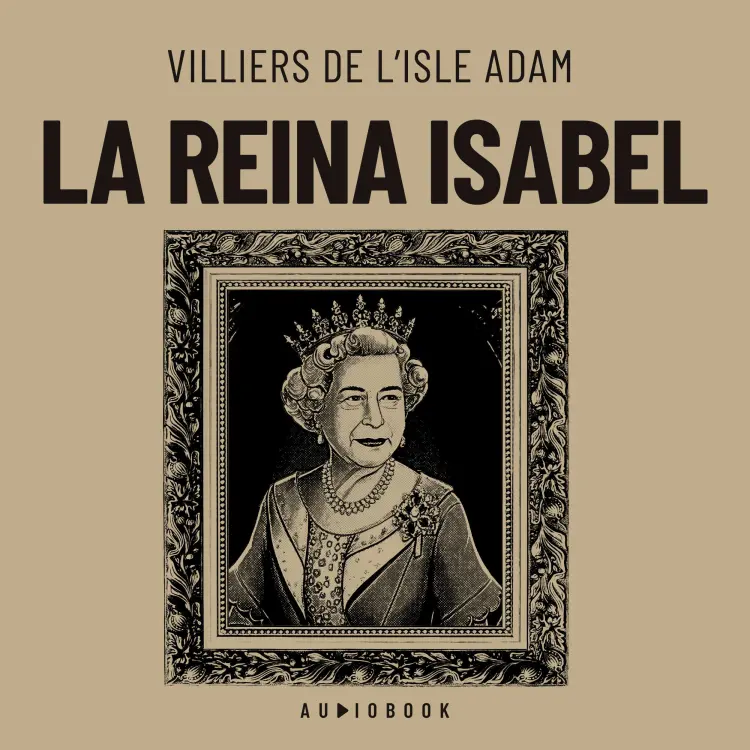 Cover von Villiers De L&#39;isle Adam - La reina Isabel
