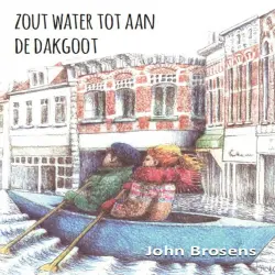 Cover - John Brosens - Zout water tot aan de dakgoot