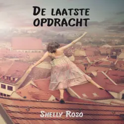 Cover - Shelly Roso - De laatste opdracht