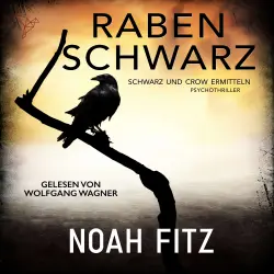Cover - Noah Fitz - Schwarz und Crow ermitteln - Buch 1 - Rabenschwarz