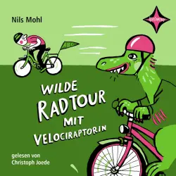 Cover - Nils Mohl - Wilde Radtour mit Velociraptorin