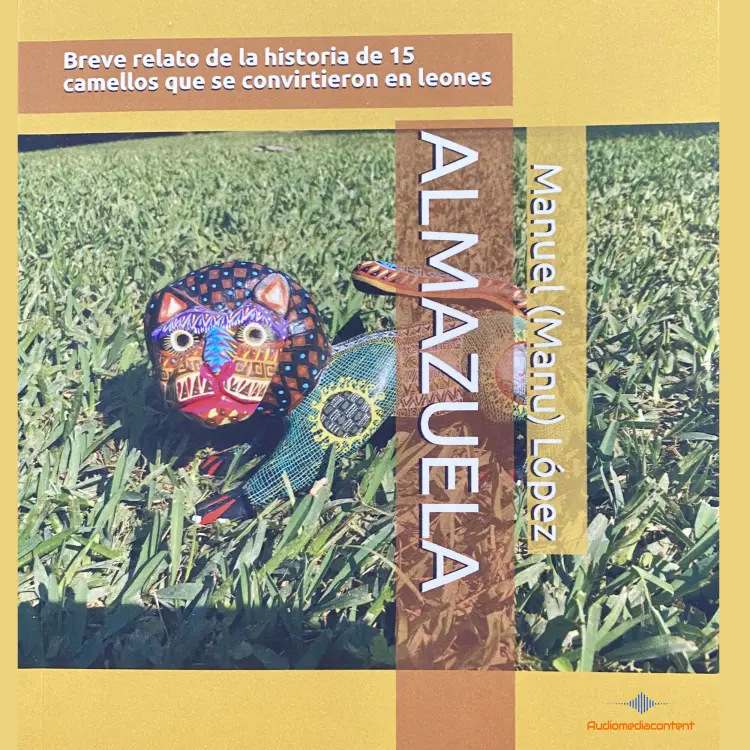 Cover von Manuel (Manu) López - Almazuela - Breve relato de la historia de 15 camellos que se convirtieron en leones