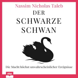 Cover - Nassim Nicholas Taleb - Der Schwarze Schwan - Die Macht höchst unwahrscheinlicher Ereignisse