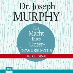 Cover - Joseph Murphy - Die Macht Ihres Unterbewusstseins - Das Original