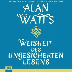 Cover - Alan Watts - Weisheit des ungesicherten Lebens