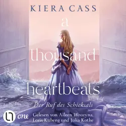 Cover - Kiera Cass - A thousand heartbeats - Der Ruf des Schicksals