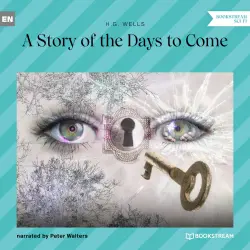 Cover - H. G. Wells - A Story of the Days to Come