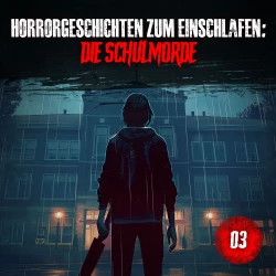 Cover - Horrorgeschichten Zum Einschlafen - Band 3 - Die Schulmorde