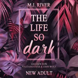 Cover - M.J. River - So-Dark-Reihe - Buch 2 - The Life So Dark