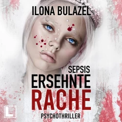 Cover - Ilona Bulazel - Hauptkommissar Heerse ermittelt - Band 12 - Sepsis - Ersehnte Rache