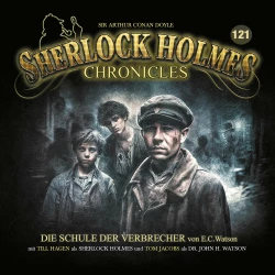 Cover - Sherlock Holmes Chronicles - Folge 121 - Die Schule der Verbrecher