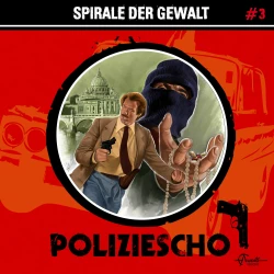Cover - Poliziescho - Folge 3 - Spirale der Gewalt