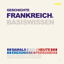 Cover - Bert Alexander Petzold - Basiswissen - Geschichte Frankreichs - Damals bis heute. Ereignisse, Personen, Zusammenhänge