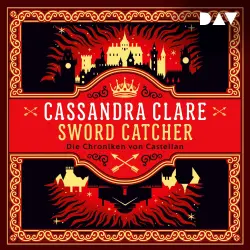 Cover - Cassandra Clare - Sword Catcher - Die Chroniken von Castellan