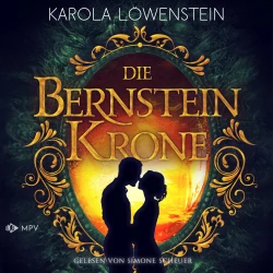 Cover - Karola Löwenstein - Die Bernstein-Chroniken - Buch 2 - Die Bernsteinkrone