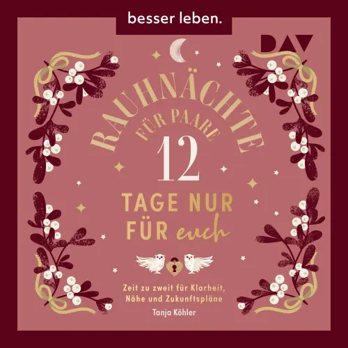 Cover von Tanja Köhler - Rauhnächte für Paare - 12 Tage nur für euch. Zeit zu zweit für Klarheit, Nähe und Zukunftspläne