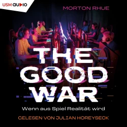 Cover - Morton Rhue - The Good War - Wenn aus Spiel Realität wird