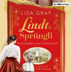 Cover - Lisa Graf - Lindt & Sprüngli-Saga - Zwei Familien, eine Leidenschaft - Band 1 - Lindt & Sprüngli