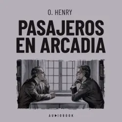 Cover - O. Henry - Pasajeros en Arcadia