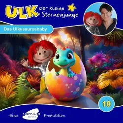 Cover - Ulk der kleine Sternenjunge - Folge 10 - Das Ulkusaurusbaby