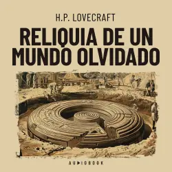 Cover - H.P. Lovecraft - Reliquia de un mundo olvidado