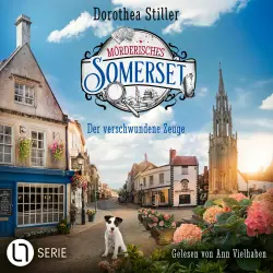 Cover - Dorothea Stiller - Mörderisches Somerset - Folge 6 - Der verschwundene Zeuge