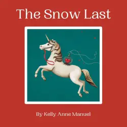 Cover - Kelly Anne Manuel - The Snow Last