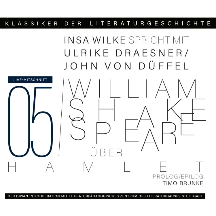Cover von Ulrike Draesner - Klassiker der Literaturgeschichte 5 - Ein Gespräch über William Shakespeare - Hamlet