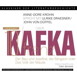 Cover - Ulrike Draesner - Klassiker der Literaturgeschichte 10 - Ein Gespräch über Franz Kafka - Der Bau + Josefine, die Sängerin oder Das Volk der Mäuse