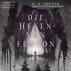 Cover - G. S. Foster - Die Fenton-Chroniken - Band 1 - Die Hexen von Fenton