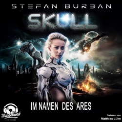 Cover - Stefan Burban - Skull - Band 6 - Im Namen des Ares