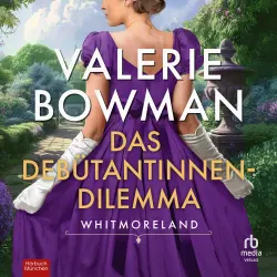Cover - Valerie Bowman - Whitmorelands - Band 3 - Das Debütantinnen-Dilemma